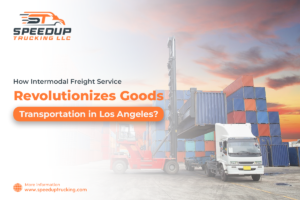 Read more about the article How Intermodal Freight Service Revolutionizes Goods Transportation in Los Angeles?